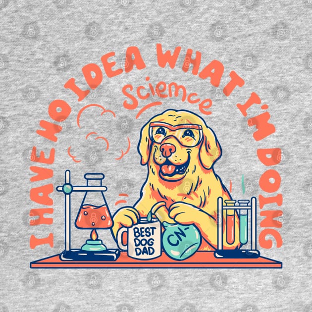 Science Dog - I have no idea what I'm doing | Chemistry Dog MEME | White BG by anycolordesigns